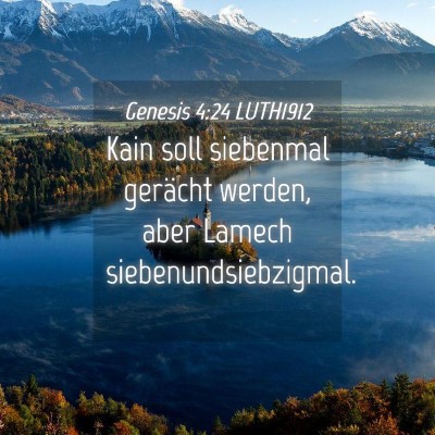 Picture 04 - Genesis 4:24 LUTH1912 - Kain soll siebenmal gerächt werden, aber Lamech - Bible Verse Picture
