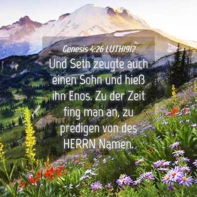 Picture 04 - Genesis 4:26 LUTH1912 - Und Seth zeugte auch einen Sohn und hieß ihn - Bible Verse Picture