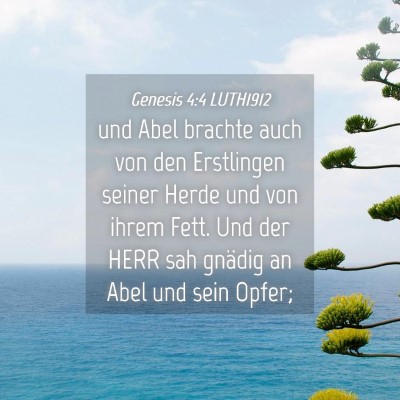 Picture 04 - Genesis 4:4 LUTH1912 - und Abel brachte auch von den Erstlingen seiner - Bible Verse Picture