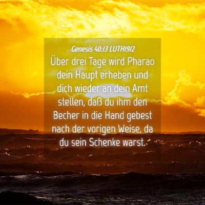 Picture 04 - Genesis 40:13 LUTH1912 - Über drei Tage wird Pharao dein Haupt erheben - Bible Verse Picture