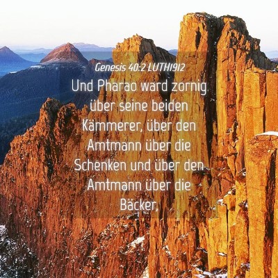Picture 04 - Genesis 40:2 LUTH1912 - Und Pharao ward zornig über seine beiden - Bible Verse Picture