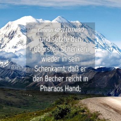 Picture 04 - Genesis 40:21 LUTH1912 - und setzte den obersten Schenken wieder in sein - Bible Verse Picture