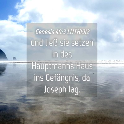 Picture 04 - Genesis 40:3 LUTH1912 - und ließ sie setzen in des Hauptmanns Haus ins - Bible Verse Picture