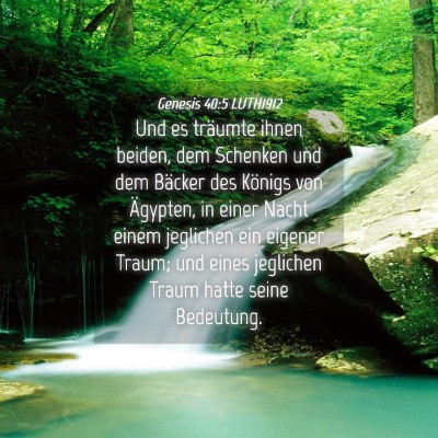 Picture 04 - Genesis 40:5 LUTH1912 - Und es träumte ihnen beiden, dem Schenken und - Bible Verse Picture