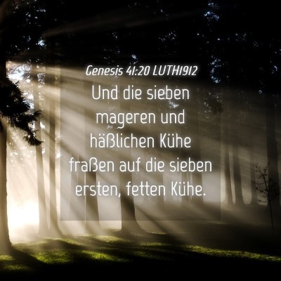Picture 04 - Genesis 41:20 LUTH1912 - Und die sieben mageren und häßlichen Kühe - Bible Verse Picture
