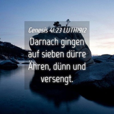 Picture 04 - Genesis 41:23 LUTH1912 - Darnach gingen auf sieben dürre Ähren, dünn - Bible Verse Picture