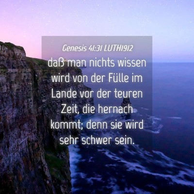 Picture 04 - Genesis 41:31 LUTH1912 - daß man nichts wissen wird von der Fülle im - Bible Verse Picture