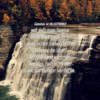 Picture 04 - Genesis 41:36 LUTH1912 - auf daß man Speise verordnet finde dem Lande in - Bible Verse Picture