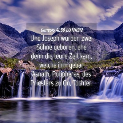 Picture 04 - Genesis 41:50 LUTH1912 - Und Joseph wurden zwei Söhne geboren, ehe denn - Bible Verse Picture