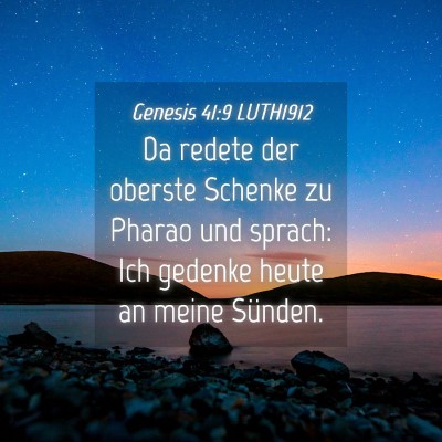 Picture 04 - Genesis 41:9 LUTH1912 - Da redete der oberste Schenke zu Pharao und - Bible Verse Picture
