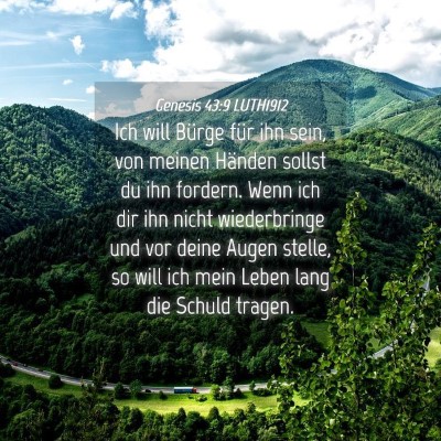 Picture 04 - Genesis 43:9 LUTH1912 - Ich will Bürge für ihn sein, von meinen Händen - Bible Verse Picture