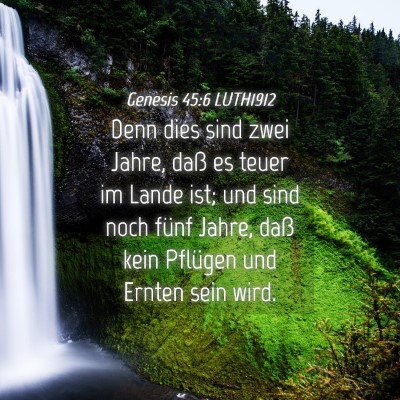 Picture 04 - Genesis 45:6 LUTH1912 - Denn dies sind zwei Jahre, daß es teuer im Lande - Bible Verse Picture