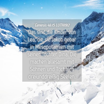 Picture 04 - Genesis 46:15 LUTH1912 - Das sind die Kinder von Lea, die sie Jakob gebar - Bible Verse Picture