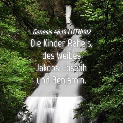 Picture 04 - Genesis 46:19 LUTH1912 - Die Kinder Rahels, des Weibes Jakobs: Joseph und - Bible Verse Picture