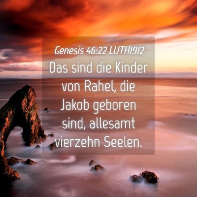 Picture 04 - Genesis 46:22 LUTH1912 - Das sind die Kinder von Rahel, die Jakob geboren - Bible Verse Picture