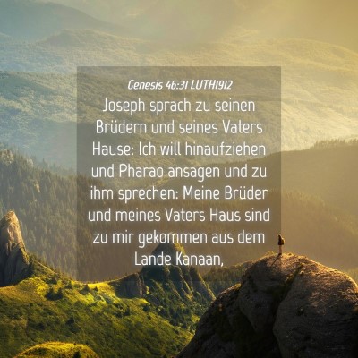 Picture 04 - Genesis 46:31 LUTH1912 - Joseph sprach zu seinen Brüdern und seines - Bible Verse Picture