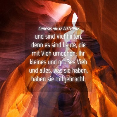 Picture 04 - Genesis 46:32 LUTH1912 - und sind Viehhirten, denn es sind Leute, die mit - Bible Verse Picture