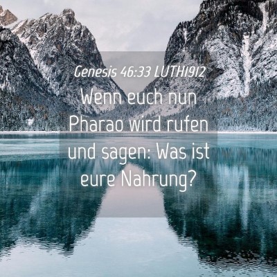 Picture 04 - Genesis 46:33 LUTH1912 - Wenn euch nun Pharao wird rufen und sagen: Was - Bible Verse Picture