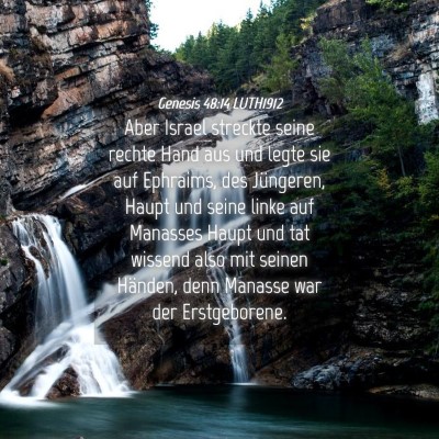 Picture 04 - Genesis 48:14 LUTH1912 - Aber Israel streckte seine rechte Hand aus und - Bible Verse Picture