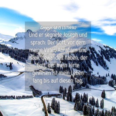 Picture 04 - Genesis 48:15 LUTH1912 - Und er segnete Joseph und sprach: Der Gott, vor - Bible Verse Picture