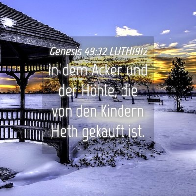 Picture 04 - Genesis 49:32 LUTH1912 - in dem Acker und der Höhle, die von den Kindern - Bible Verse Picture