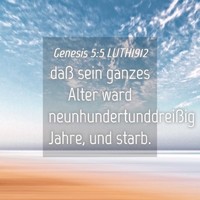 Picture 04 - Genesis 5:5 LUTH1912 - daß sein ganzes Alter ward - Bible Verse Picture