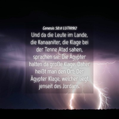 Picture 04 - Genesis 50:11 LUTH1912 - Und da die Leute im Lande, die Kanaaniter, die - Bible Verse Picture