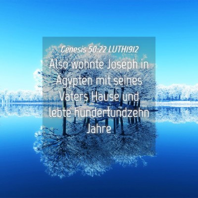 Picture 04 - Genesis 50:22 LUTH1912 - Also wohnte Joseph in Ägypten mit seines Vaters - Bible Verse Picture