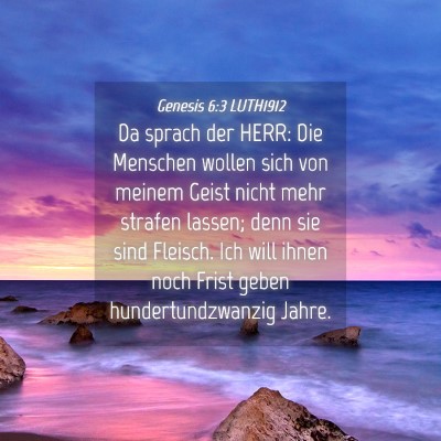 Picture 04 - Genesis 6:3 LUTH1912 - Da sprach der HERR: Die Menschen wollen sich von - Bible Verse Picture