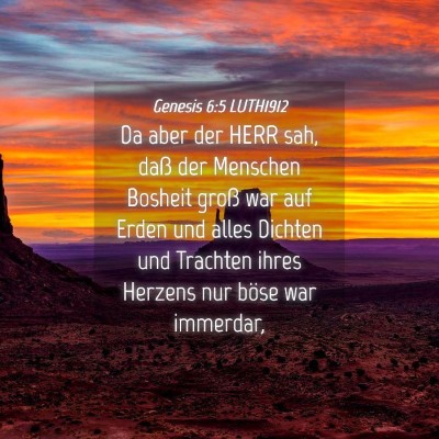 Picture 04 - Genesis 6:5 LUTH1912 - Da aber der HERR sah, daß der Menschen Bosheit - Bible Verse Picture