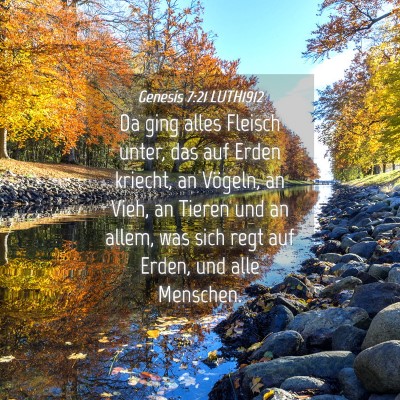 Picture 04 - Genesis 7:21 LUTH1912 - Da ging alles Fleisch unter, das auf Erden - Bible Verse Picture