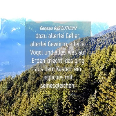 Picture 04 - Genesis 8:19 LUTH1912 - dazu allerlei Getier, allerlei Gewürm, allerlei - Bible Verse Picture