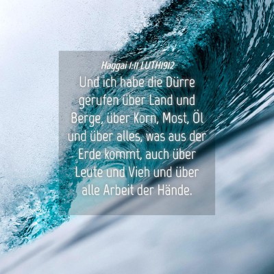 Picture 04 - Haggai 1:11 LUTH1912 - Und ich habe die Dürre gerufen über Land und - Bible Verse Picture