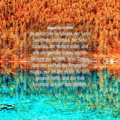 Picture 04 - Haggai 1:12 LUTH1912 - Da gehorchte Serubabel, der Sohn Sealthiels, und - Bible Verse Picture