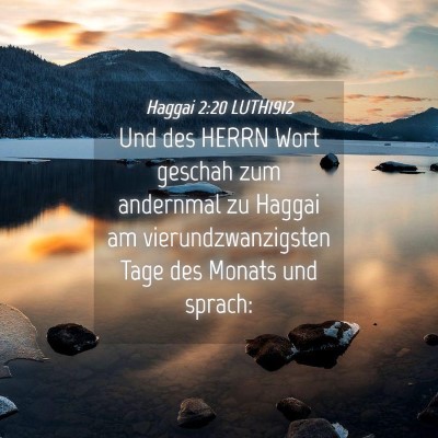 Picture 04 - Haggai 2:20 LUTH1912 - Und des HERRN Wort geschah zum andernmal zu - Bible Verse Picture