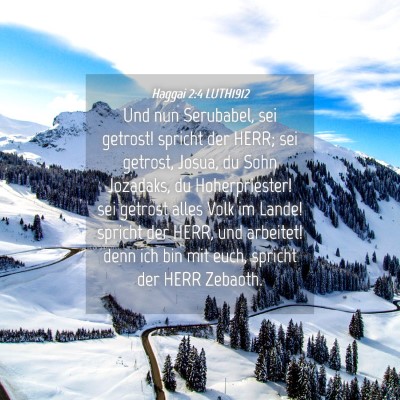 Picture 04 - Haggai 2:4 LUTH1912 - Und nun Serubabel, sei getrost! spricht der HERR; - Bible Verse Picture