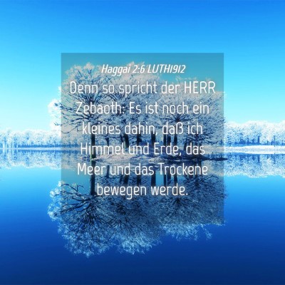 Picture 04 - Haggai 2:6 LUTH1912 - Denn so spricht der HERR Zebaoth: Es ist noch ein - Bible Verse Picture