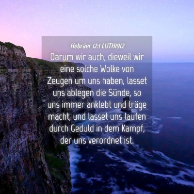 Picture 04 - Hebräer 12:1 LUTH1912 - Darum wir auch, dieweil wir eine solche Wolke von - Bible Verse Picture