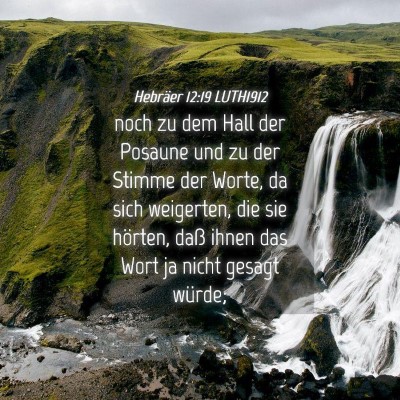 Picture 04 - Hebräer 12:19 LUTH1912 - noch zu dem Hall der Posaune und zu der Stimme - Bible Verse Picture