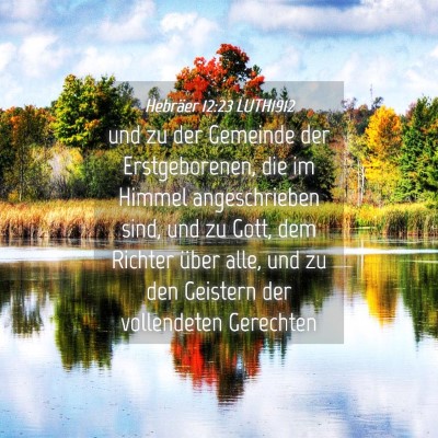 Picture 04 - Hebräer 12:23 LUTH1912 - und zu der Gemeinde der Erstgeborenen, die im - Bible Verse Picture