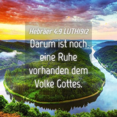 Picture 04 - Hebräer 4:9 LUTH1912 - Darum ist noch eine Ruhe vorhanden dem Volke - Bible Verse Picture