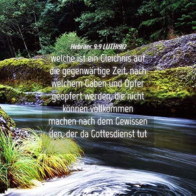 Picture 04 - Hebräer 9:9 LUTH1912 - welche ist ein Gleichnis auf die gegenwärtige - Bible Verse Picture