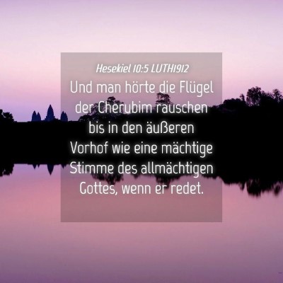Picture 04 - Hesekiel 10:5 LUTH1912 - Und man hörte die Flügel der Cherubim rauschen - Bible Verse Picture