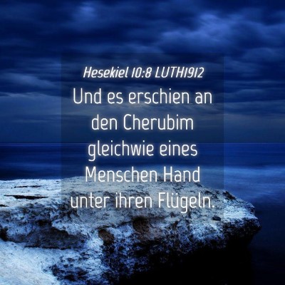 Picture 04 - Hesekiel 10:8 LUTH1912 - Und es erschien an den Cherubim gleichwie eines - Bible Verse Picture