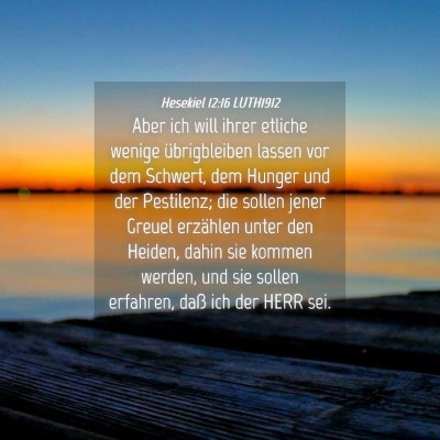 Picture 04 - Hesekiel 12:16 LUTH1912 - Aber ich will ihrer etliche wenige übrigbleiben - Bible Verse Picture