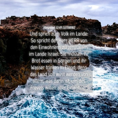 Picture 04 - Hesekiel 12:19 LUTH1912 - Und sprich zum Volk im Lande: So spricht der Herr - Bible Verse Picture