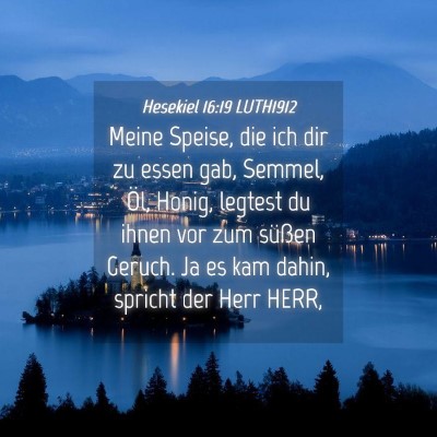 Picture 04 - Hesekiel 16:19 LUTH1912 - Meine Speise, die ich dir zu essen gab, Semmel, - Bible Verse Picture