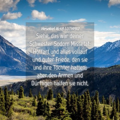 Picture 04 - Hesekiel 16:49 LUTH1912 - Siehe, das war deiner Schwester Sodom Missetat: - Bible Verse Picture