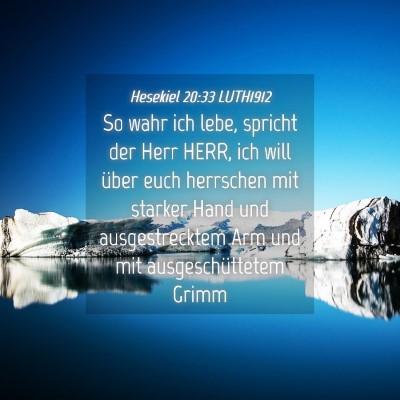 Picture 04 - Hesekiel 20:33 LUTH1912 - So wahr ich lebe, spricht der Herr HERR, ich will - Bible Verse Picture