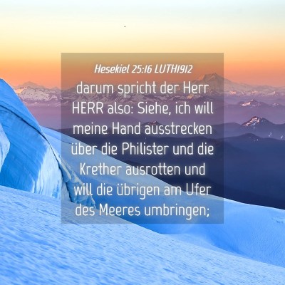Picture 04 - Hesekiel 25:16 LUTH1912 - darum spricht der Herr HERR also: Siehe, ich will - Bible Verse Picture